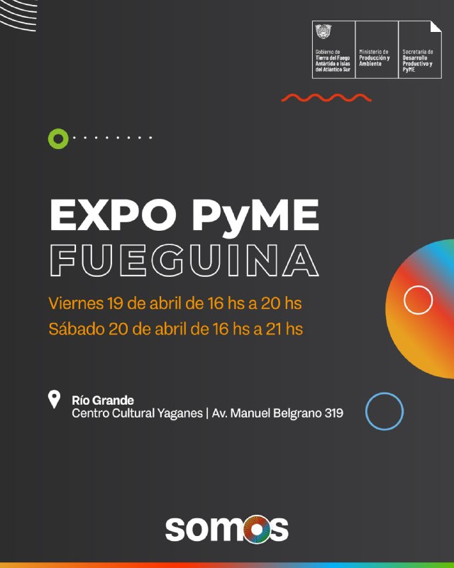 LA 2da EDICIÓN DE EXPO PYME FUEGUINA OFRECERÁ UNA NUTRIDA AGENDA ABIERTA AL PÚBLICO